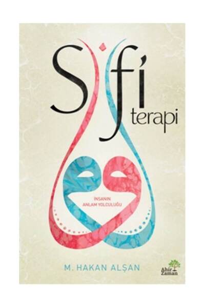 Ahir Zaman Sufi Terapi - M. Hakan Alşan