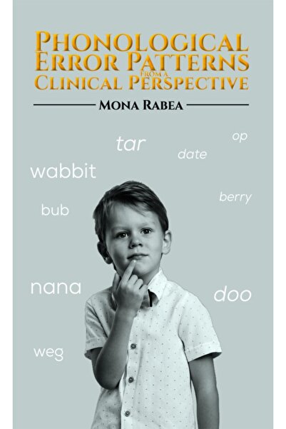 Austin Macauley Publishers Phonological Error Patterns from a Clinical Perspective