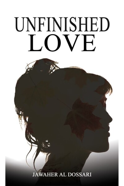 Austin Macauley Publishers Unfinished: Love