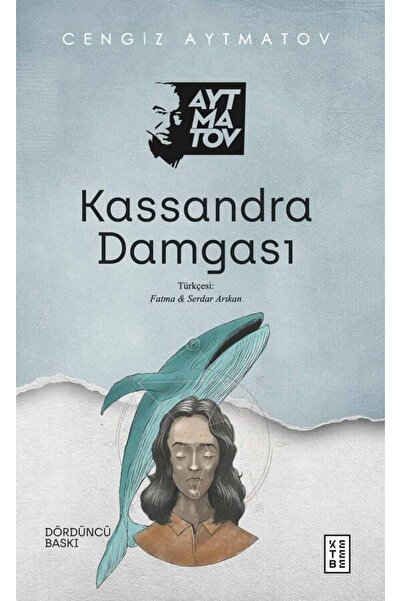 Ketebe Kassandra Damgası - Cengiz Aytmatov