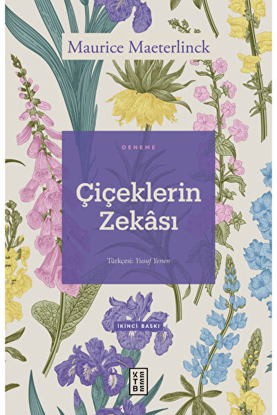 Ketebe Çiçeklerin Zekâsı Maurice Maeterlinck