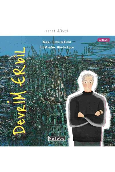 Ketebe Devrim Erbil - Sanat Ülkesi (ciltli)