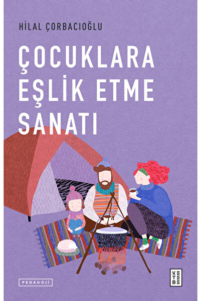 Ketebe Çocuklara Eşlik Etme Sanatı Hilal Çorbacıoğlu