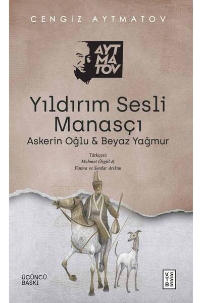 Ketebe Yıldırım Sesli Manasçı Cengiz Aytmatov
