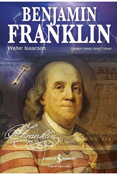 TÜRKİYE İŞ BANKASI KÜLTÜR YAYINLARI Benjamin Franklin – Karton Kapak