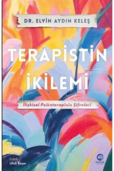 nova kitap Terapistin İkilemi: İlişkisel Psikoterapinin Şifreleri