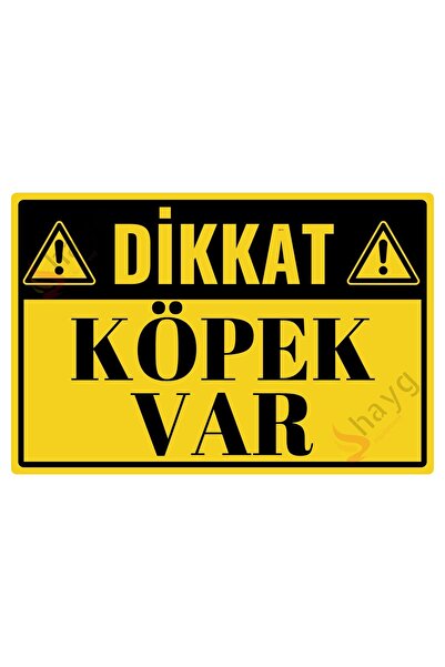 Hayg Equipment Dikkat Köpek Var Dekota Uyarı Levhası- UV Baskılı Dekota Tabel...