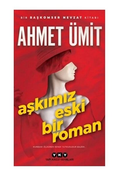 Yapı Kredi Yayınları AŞKIMIZ ESKİ BİR ROMAN