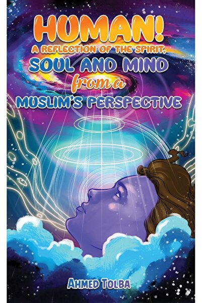 Austin Macauley Publishers الإنسان! انعكاس للروح والنفس والعقل من منظور مسلم