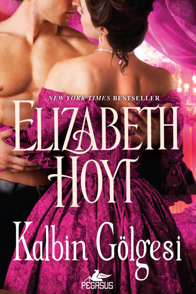 Pegasus Yayınları Kalbin Gölgesi - Elizabeth Hoyt