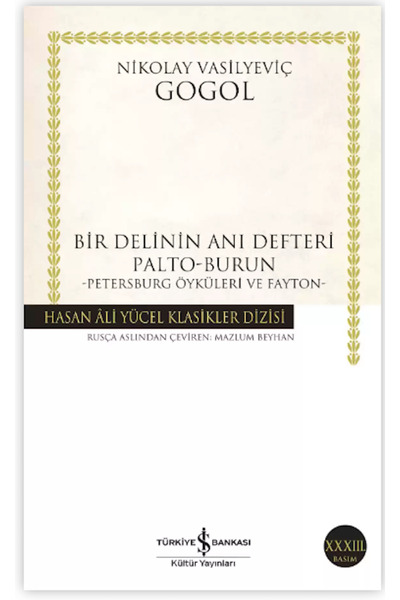 TÜRKİYE İŞ BANKASI KÜLTÜR YAYINLARI Bir Delinin Anı Defteri Palto-burun -pete...