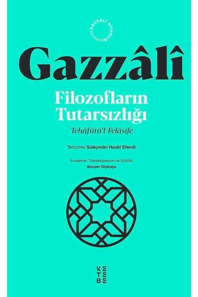 Ketebe Filozofların Tutarsızlığı - İmam Gazali