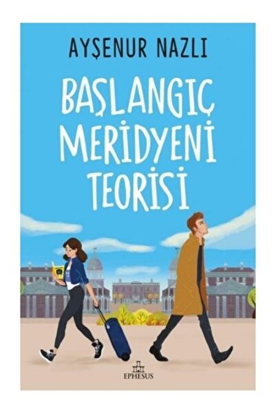 Ephesus Yayınları Başlangıç Meridyeni Teorisi