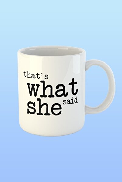 Genel Markalar The Office Thats What She Said Temalı Baskılı Kupa Bardak