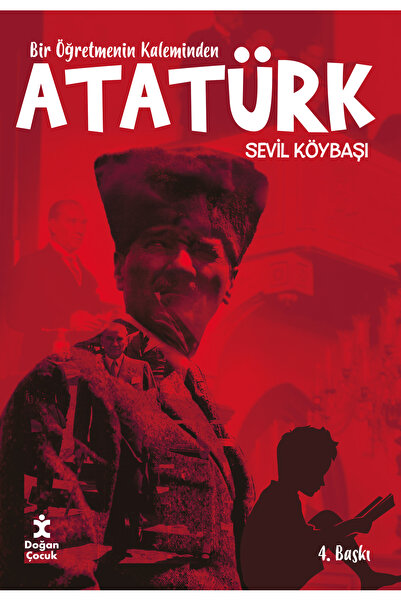 Doğan Çocuk Bir Öğretmenin Kaleminden Atatürk