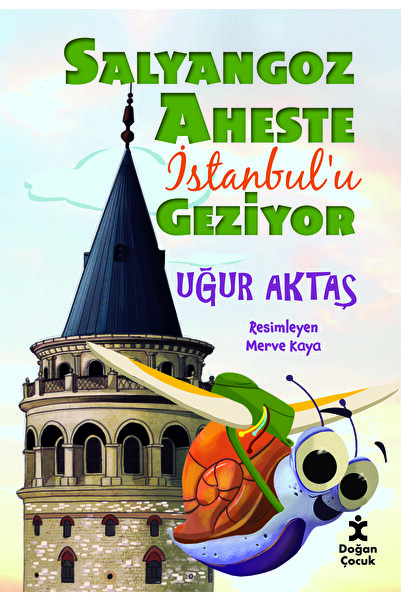 Doğan Çocuk Salyangoz Aheste Istanbul'u Geziyor