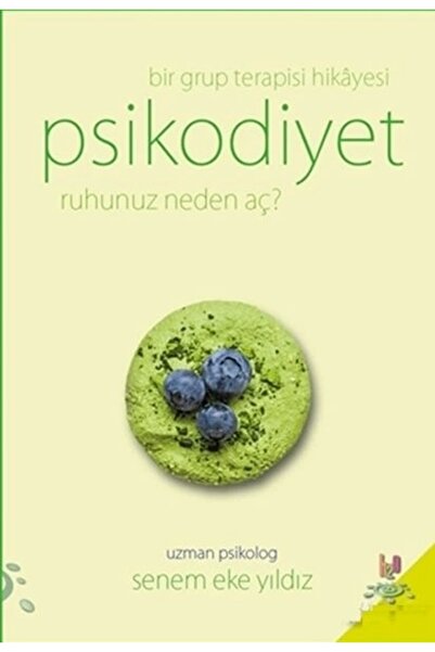 Genel Markalar Psikodiyet Bir Grup Terapisi Hikayesi Senem Eke Yıldız