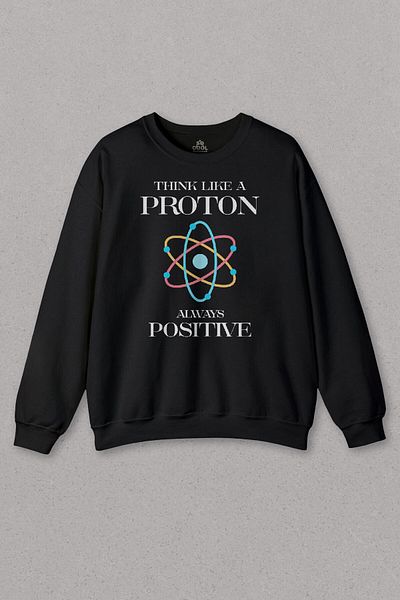 so cool Unisex φούτερ Think Like A Proton Always Positive Φούτερ με μαύρη στάμπα