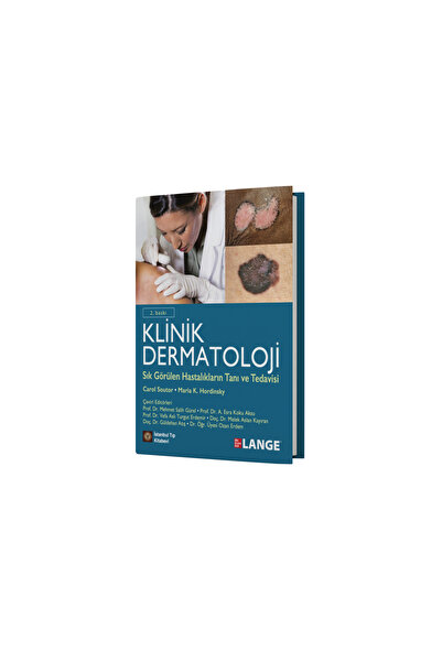 İstanbul Tıp Kitabevi Klinik Dermatoloji Sık Görülen Hastalıkların Tanı ve Tedavisi 2. Baskı