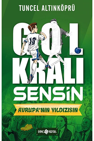 Genç Hayat Yayınları GOL KRALI SENSİN 4 - AVRUPA`NIN YILDIZISIN