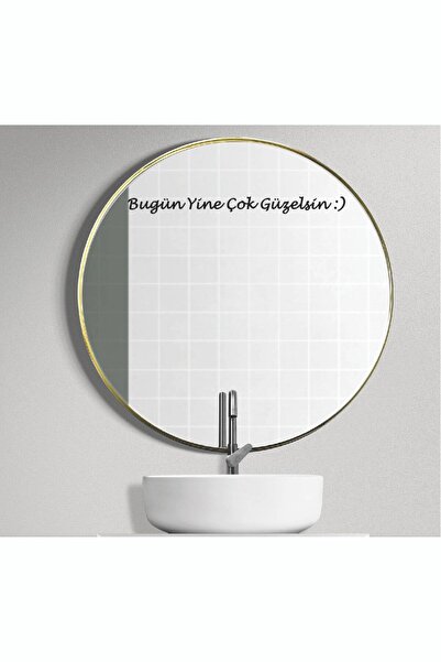 HEDİYENE BAK Ayna Dekorasyon Sticker- Bugün Yine Çok Güzelsin :) 40cmx3cm