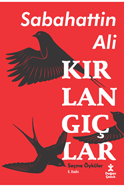 Doğan Çocuk Kırlangıçlar – Seçme Öyküler