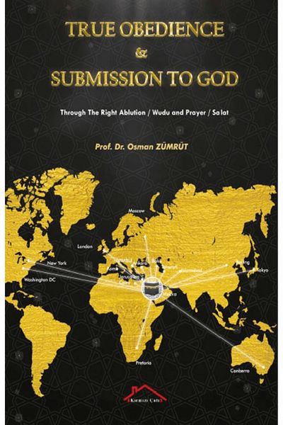 Kırmızı Çatı Yayınları True Obedience and Submission to God / Osman Emerald / Red Roof Publications / 9786256426511