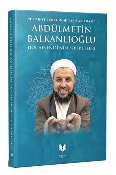 Genel Markalar Abdülmetin Balkanlıoğlu Hocaefendinin Sohbetleri & Ümmeti Yüre...