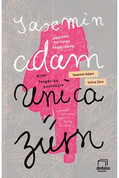 Dedalus Kitap Yasemin Adam, Unica Zürn, , Yasemin Adam Kitabı, 120 Sayfa