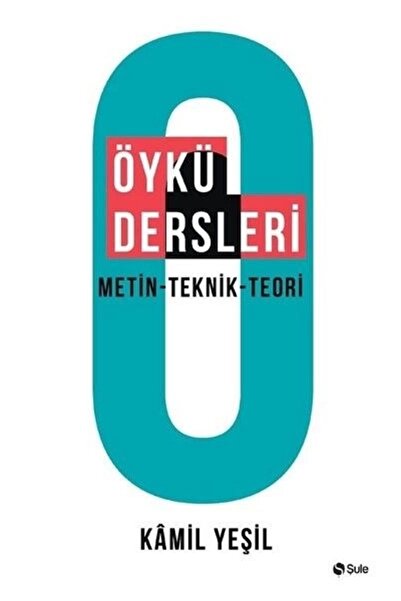 Şule Yayınları Öykü Dersleri; Metin - Teknik - Teori