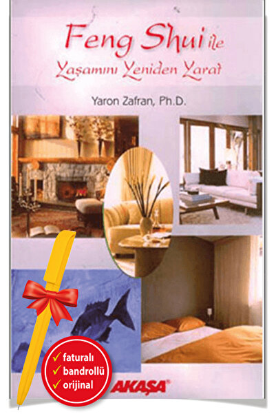 Akaşa Yayınları Alfa Kalem+Feng Shui ile Yaşamını Yeniden Yarat(Yaron Zafran)...