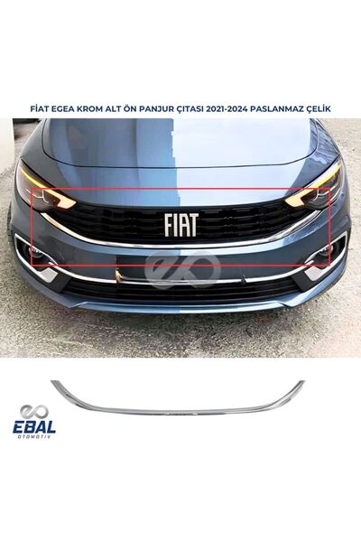 EBAL OTO AKSESUAR Fiat Egea Krom Ön Alt Panjur Çıtası Hb - Sd 2021-2024 Pasla...