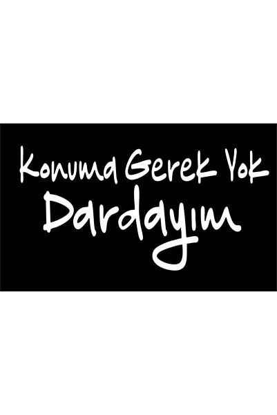 Birim Matbaa No Need for Location I Am in Pain Auto Sticker (20X10 cm)