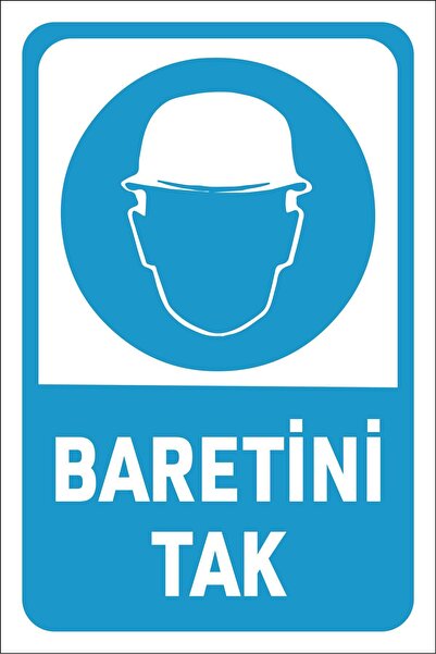Uyarı Levhası : Baretini Tak (20X30 CM 5MM DEKOTALI)
