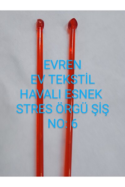 Evren Ev Tekstil EVREN
EV TEKSTİL
HAVALI ESNEK 
STRES ÖRGÜ ŞİŞ
NO: 6