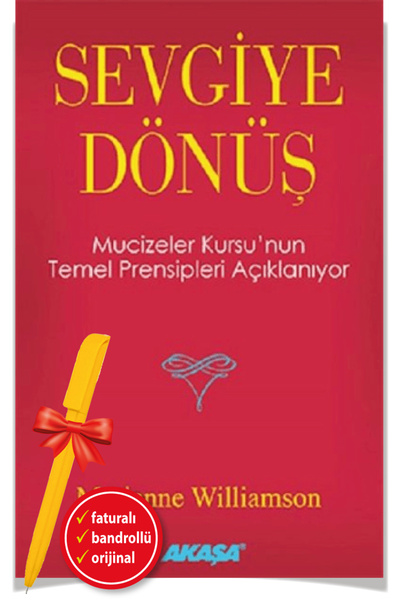 Akaşa Yayınları Alfa Kalem+Sevgiye Dönüş - Mucizeler Kursu’nun Temel Prensipl...