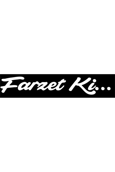 Birim Matbaa Farzet Ki̇ Auto Sticker(32X5 cm)