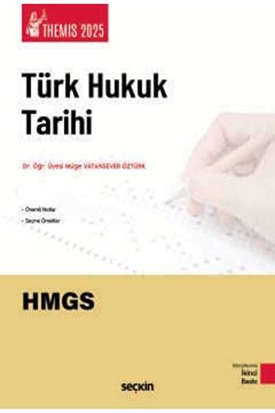 Seçkin Yayıncılık THEMIS - Türk Hukuk Tarihi Dr. Öğr. Üyesi Müge Vatansever Ö...