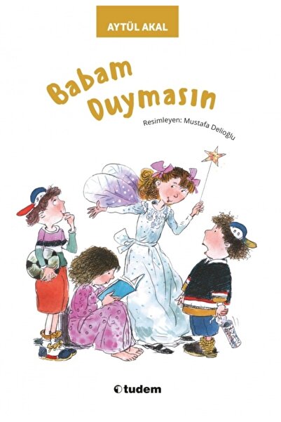 Tudem Yayınları Tudem Uçan Balık Aytül Akal Babam Duymasın Öyküler