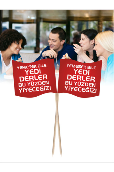 Home Yemesek Bile Yedi Derler Bu Yüzden Yiyeceğiz Yazılı Çift Taraflı Bayrak ...
