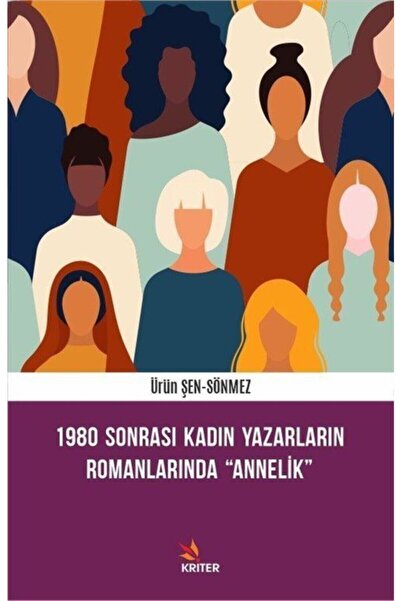 Generic Brand 1980 Sonrası Kadın Yazarların Romanlarında Annelik / / 97862576...