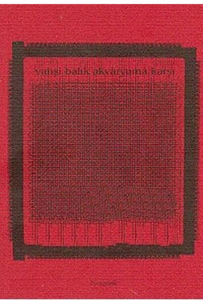 Norgunk Yayıncılık Vahşi Balık Akvaryuma Karşı