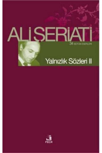 Fecr Yayınları Yalnızlık Sözleri 2 - Ali Şeriati -