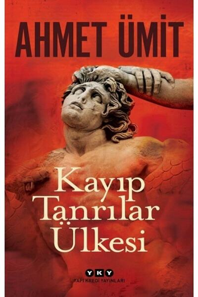 Yapı Kredi Yayınları Kayıp Tanrılar Ülkesi Ahmet Ümit