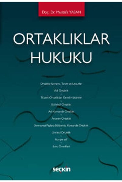 Seçkin Yayıncılık Ortaklıklar Hukuku - Doç. Dr. Mustafa Yasan
