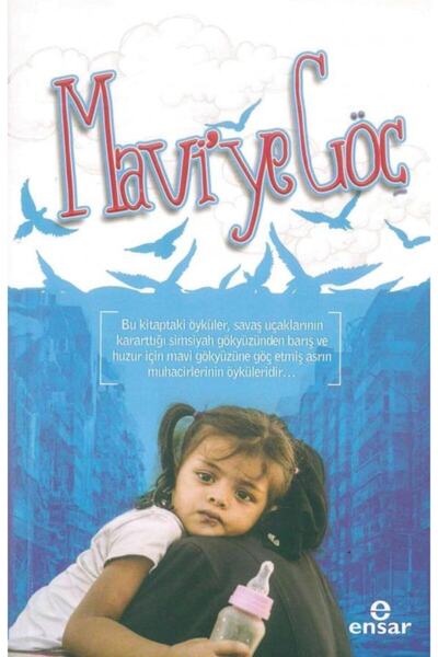 Ensar Neşriyat Mavi'ye Göç - - Laith Al-haiek & Zeynep Oktay Kitabı