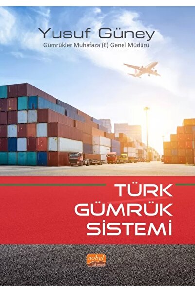 Nobel Akademik Yayıncılık Türk Gümrük Sistemi