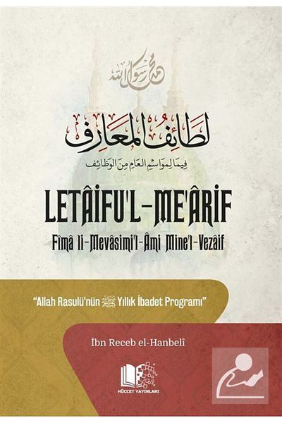 Hüccet Yayınları Letaifu'l-Me'arif și programul anual de adorare al lui Allah Rasûlü
