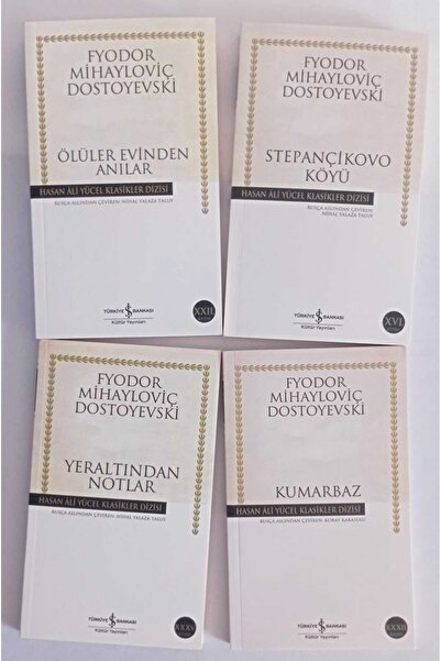 TÜRKİYE İŞ BANKASI KÜLTÜR YAYINLARI ÖLÜLER EVİNDEN ANILAR,KUMARBAZ,YERALTINDAN NOTLAR,STEPANÇİKOVO KÖYÜ