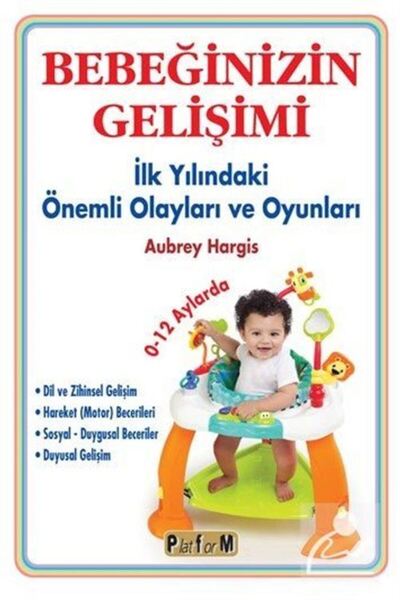 Platform Yayınları Bebeğinizin Gelişimi & Ilk Yılındaki Önemli Olayları Ve Oy...